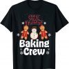 T-Shirt CNE Nurse Baking Crew family matching Christmas