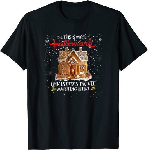 Christmas This Is My Hallmarks Movie Watching Gift Tee Shirts