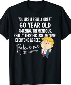 Funny Trump 2020 Really Great 60 Year Old Birthday Gift T-Shirt