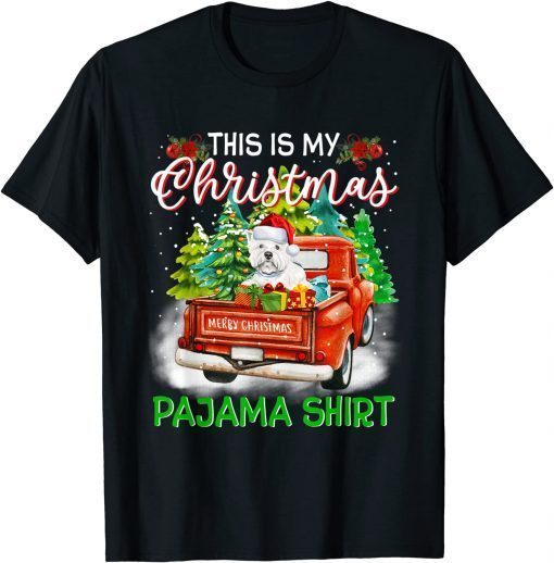 This Is My Christmas Pajama Westie Santa Funny Xmas Tree Gift Tee Shirts