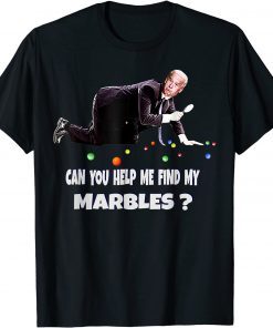 Official CAN YOU HELP ME FIND MY MARBLES? Funny Joe Biden Campaign T-Shirt