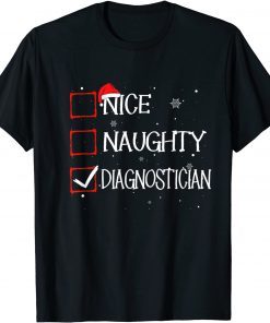 T-Shirt Nice Naughty Diagnostician Christmas List Xmas Santa Claus