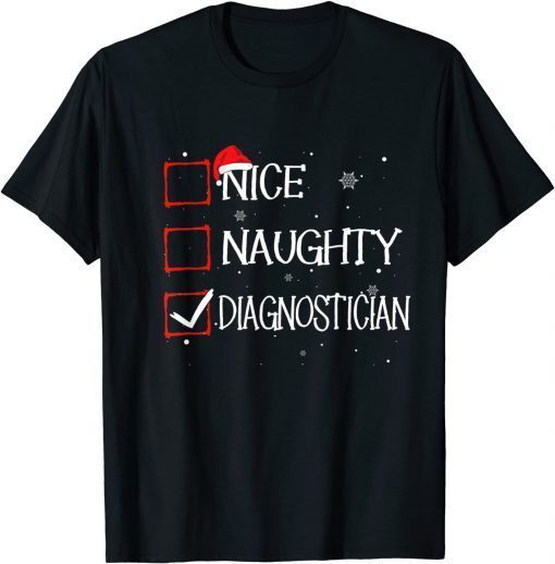 T-Shirt Nice Naughty Diagnostician Christmas List Xmas Santa Claus