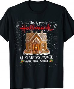 Christmas This Is My Hallmãrks Movie Watching Tee Shirts