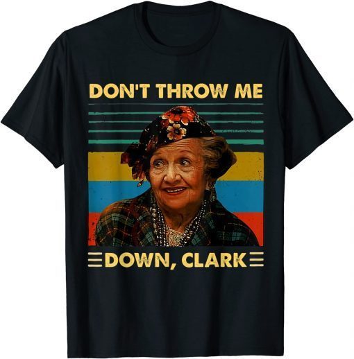 Classic Don't Throw Me Down Clark Vintage T-Shirt