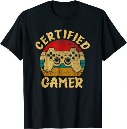 Certified Gamer Retro Funny Video Games Gaming Lover Gift Tee Shirts