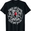 2022 Dance Like Frosty Shine Like Rudolph Love Like Jesus Xmas T-Shirt