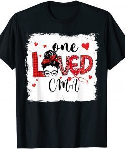 T-Shirt One Loved CMA Nurse Life Messy Bun Valentines Day Womens