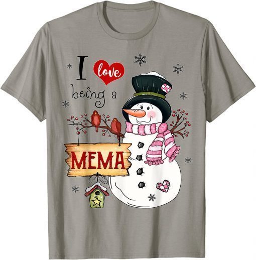 Tee Shirts I love Being A Mema Snowman Christmas Funny Xmas 2022