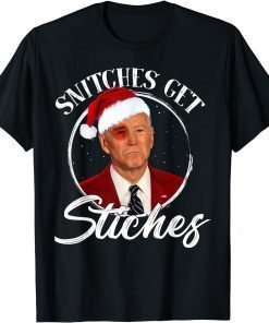 Merry Christmas Snitches Get Stitches Joe Biden Ugly Gift T-Shirt