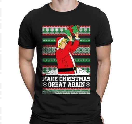 Funny Makes Christmas Great Again Xmas Donald Trump President Ugly T-Shirt