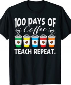 100 DAYS OF COFFEE & CHAOS 100th Day School Teacher Limited T-Shirt