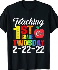 22nd February Teaching 1st Grade 2-22-22 Twosday 2-22-22 Limited T-Shirt