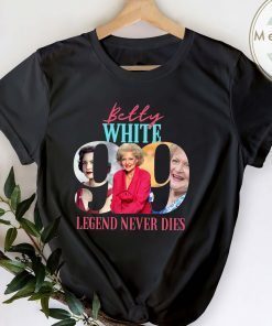 Betty White 1922-2021 Legend Never Dies Unisex Shirt