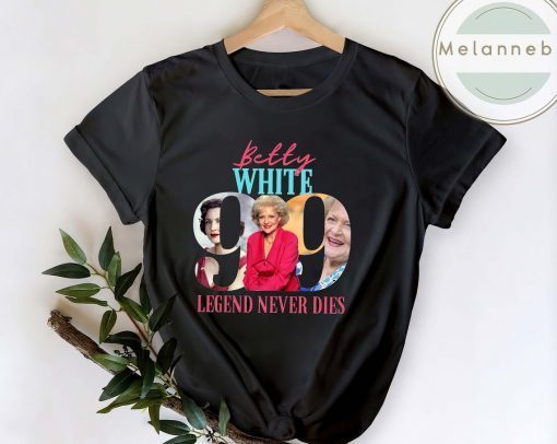 Betty White 1922-2021 Legend Never Dies Unisex Shirt