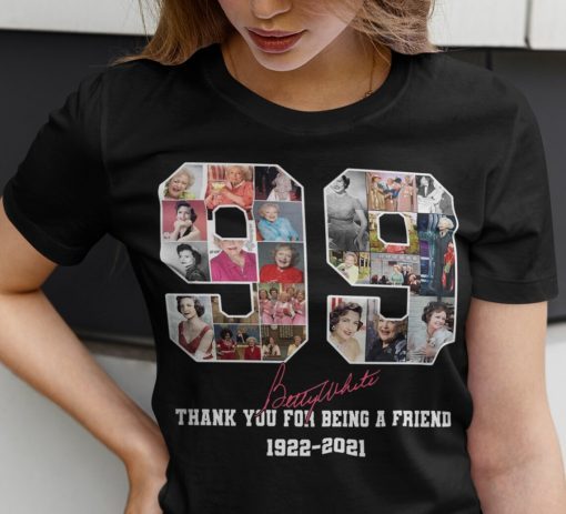 Betty White Thank You For Being A Friend 1922-2021 Classic Shirt