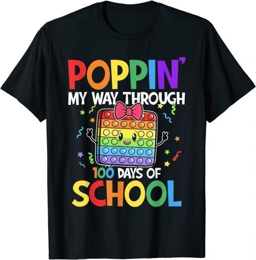 Colorful Poppin My Way Through 100 Days Of School Classic Shirt