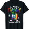 February 2nd 2022 - 2-22-22 Happy Twosday 2022 Limited Shirt