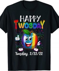 February 2nd 2022 - 2-22-22 Happy Twosday 2022 Limited Shirt