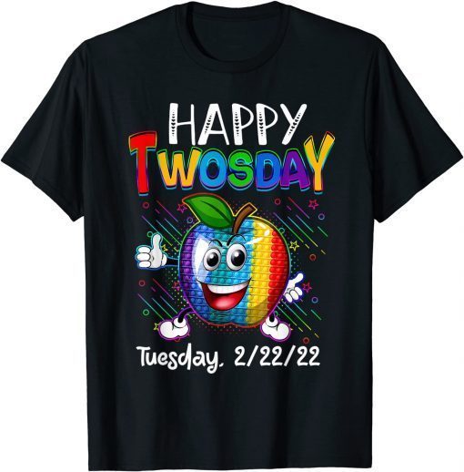 February 2nd 2022 - 2-22-22 Happy Twosday 2022 Limited Shirt