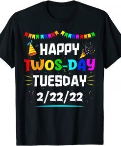 Happy Twosday Tuesday February 22nd 2022 2-22-22 Event Gift T-Shirt