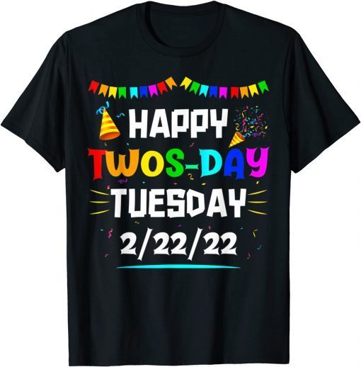 Happy Twosday Tuesday February 22nd 2022 2-22-22 Event Gift T-Shirt