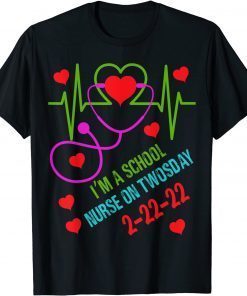 I'm A School Nurse On Twosday February 22nd 2022 Heart Classic Shirt