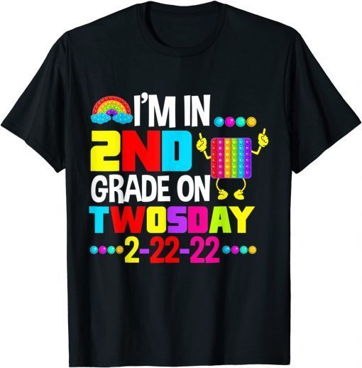 I'm In 2nd Second Grade On Twosday February 22nd 2022 Limited Shirt