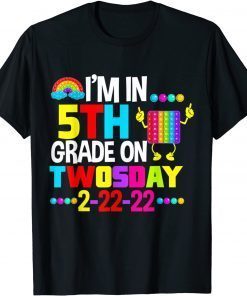 I'm In 5th Second Grade On Twosday February 22nd 2022 Limited T-Shirt