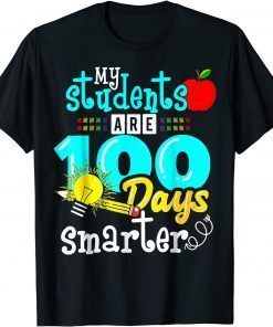 My Students Are 100 Days Smarter 100th Day of School Tee Shirt