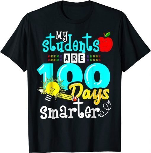 My Students Are 100 Days Smarter 100th Day of School Tee Shirt