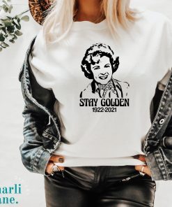 Rip Betty White , Stay Golden 1922-2021 T-Shirt