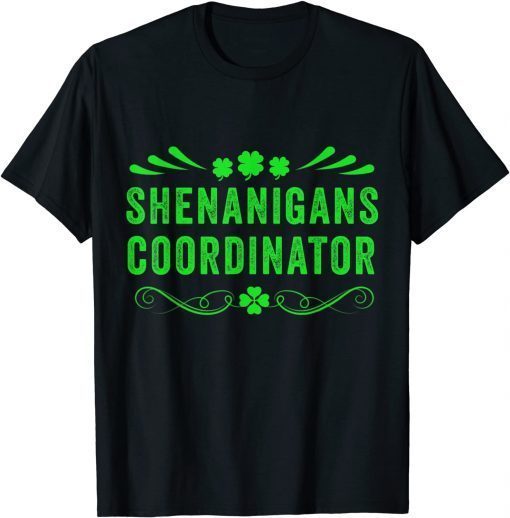Shenanigans Coordinator St Patricks Day Teacher Gift Shirt