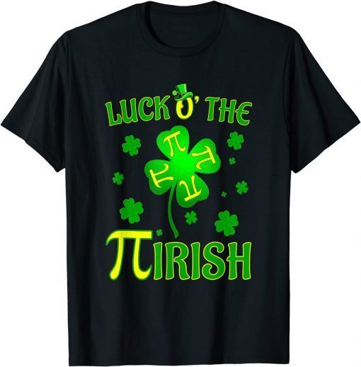 St Patrick Day Shamrock Luck O Pirish Math Teacher Pi Day Limited Shirt