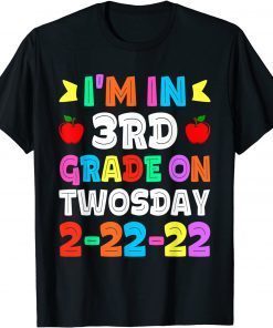 Students I'm In Third Grade On 02-22-2022 Twosday Unisex Shirt