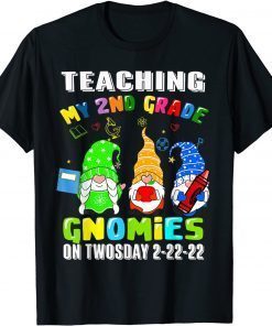 Teaching 2nd Grade 2-22-22 22nd On Twosday February 2022 Gift Shirt