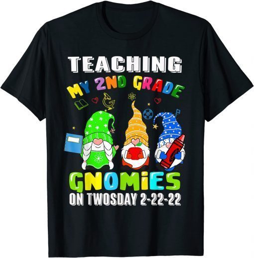 Teaching 2nd Grade 2-22-22 22nd On Twosday February 2022 Gift Shirt