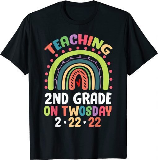 Teaching 2nd Grade On Twosday 2-22-2022 Hobo Rainbow Teacher Classic Shirt