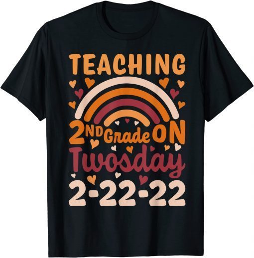 Teaching 2nd Grade School Team Rainbow On Twosday 2-22-22 Gift T-Shirt