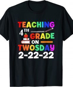 Teaching 4th Grade On Twosday 02-22-2022 Tuesday Pop It T-Shirt