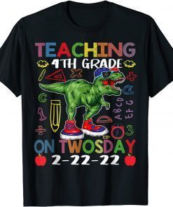 Teaching 4th Grade On Twosday Dinosaur Teachers Gift Shirt