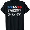TwosDay 2-22-22 Tuesday 2 22 2022 Gift Shirt