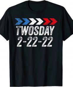 TwosDay 2-22-22 Tuesday 2 22 2022 Gift Shirt
