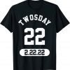 Twosday 02-22-2022 Tuesday February 2nd 2022 Date Classic T-Shirt