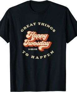 Twosday Tuesday February 22nd 2022 2.22.22 Classic Shirt