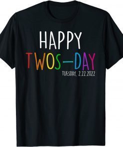 Twosday Tuesday February 22nd 2022 Funny 2-22-22 Math Lover T-Shirt