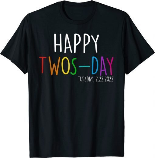 Twosday Tuesday February 22nd 2022 Funny 2-22-22 Math Lover T-Shirt