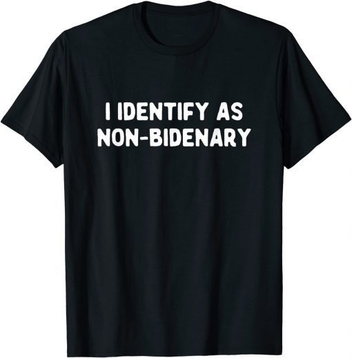 I Identify As Non Bidenary, Funny Conservative American flag Shirts