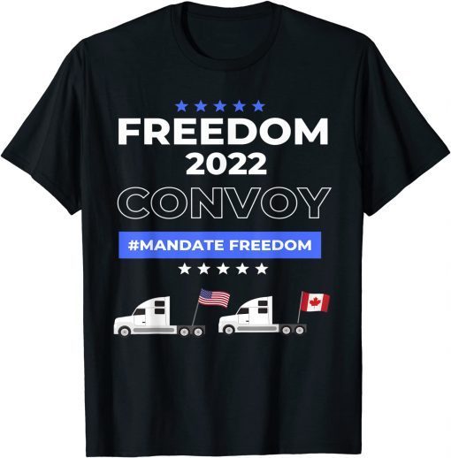2022 Freedom Convoy USA and Canada Supports Our Truckers! T-Shirt