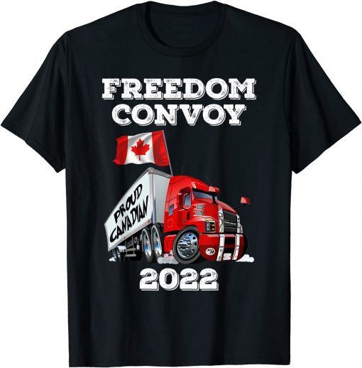 OFFICIAL FREEDOM CONVOY 2022 PROUD CANADA TRUCKERS T-Shirt